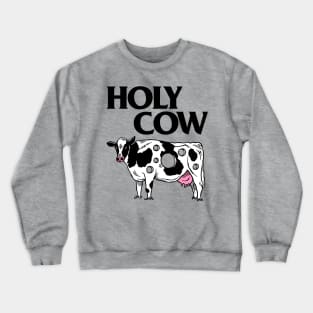 Holy Cow Crewneck Sweatshirt